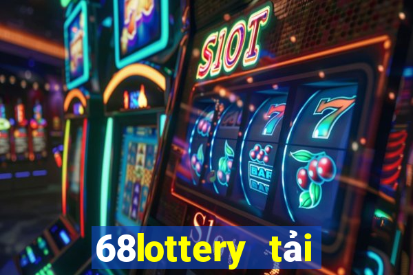 68lottery tải xuống app