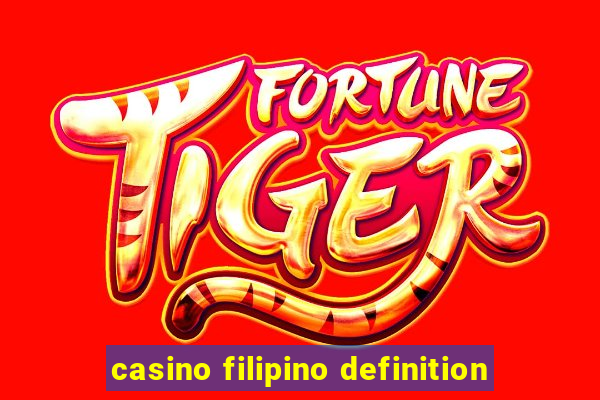 casino filipino definition