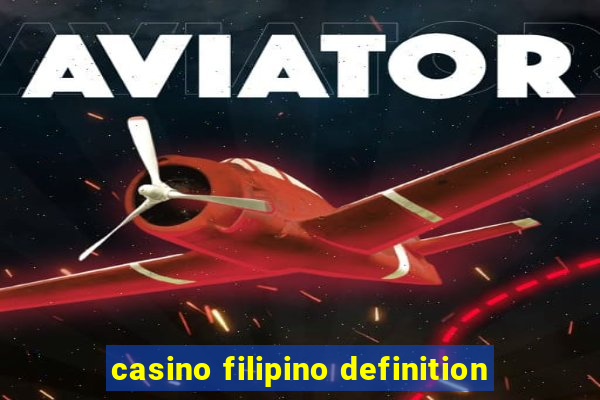 casino filipino definition