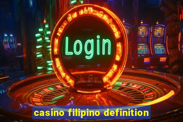 casino filipino definition