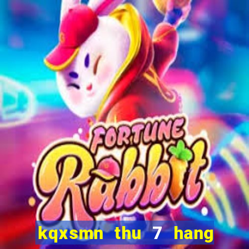 kqxsmn thu 7 hang tuan minh ngoc