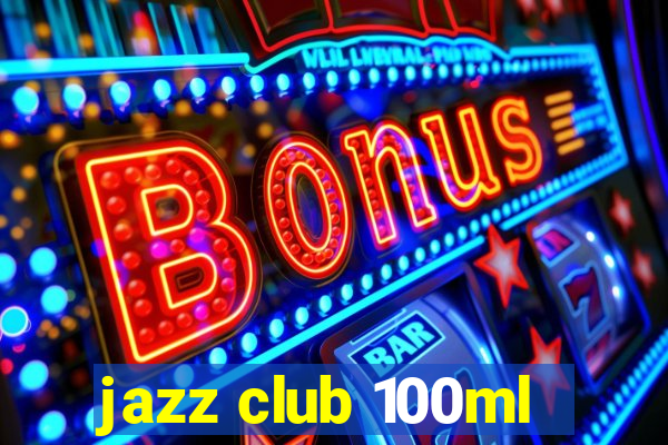 jazz club 100ml