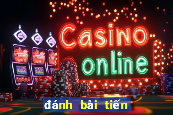 đánh bài tiến lên game vui