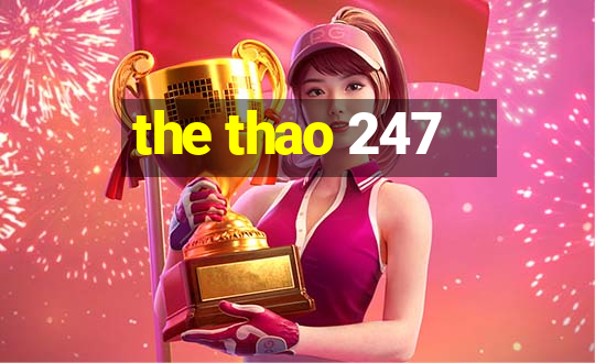 the thao 247