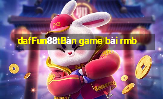 dafFun88tBàn game bài rmb