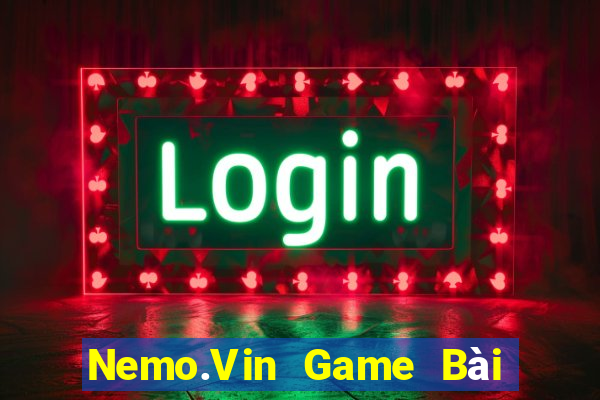 Nemo.Vin Game Bài Uy Tín