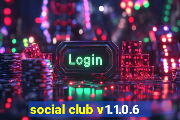 social club v1.1.0.6