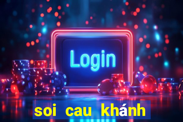 soi cau khánh hòa vina24h