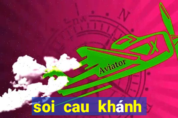 soi cau khánh hòa vina24h