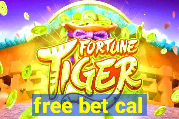 free bet cal