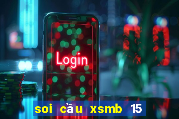 soi cầu xsmb 15 12 2024