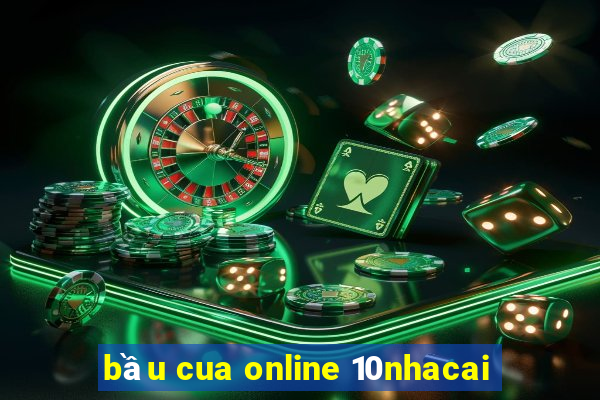 bầu cua online 10nhacai