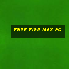 free fire max pc