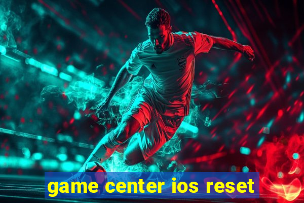 game center ios reset