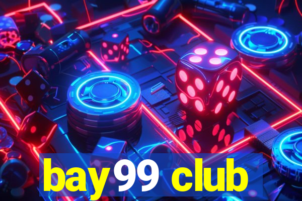 bay99 club