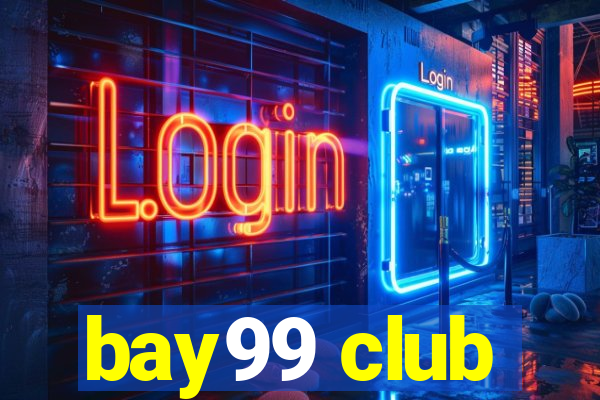 bay99 club