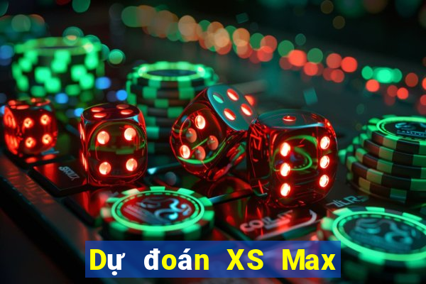 Dự đoán XS Max 3D Thứ 2