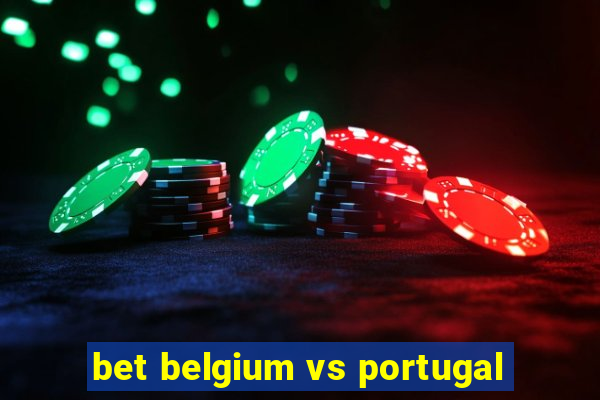 bet belgium vs portugal