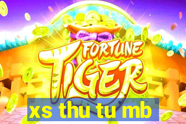 xs thu tu mb