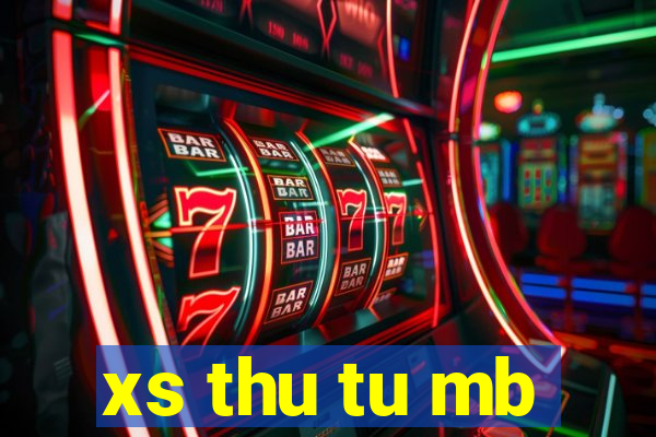 xs thu tu mb