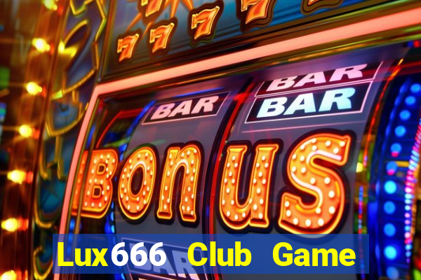 Lux666 Club Game Bài Go88