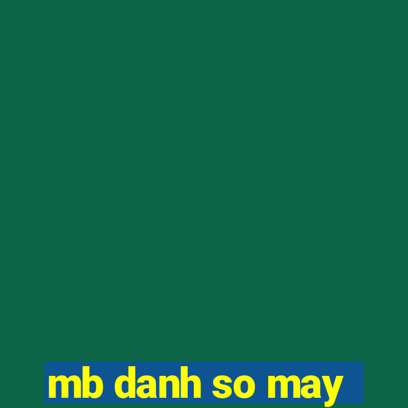 mb danh so may