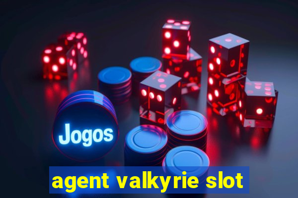 agent valkyrie slot