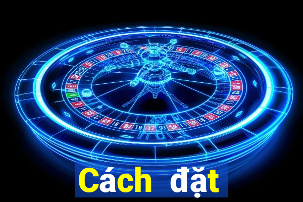 Cách đặt cược XSKT thứ hai