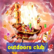 outdoors club