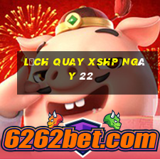 Lịch quay XSHP ngày 22