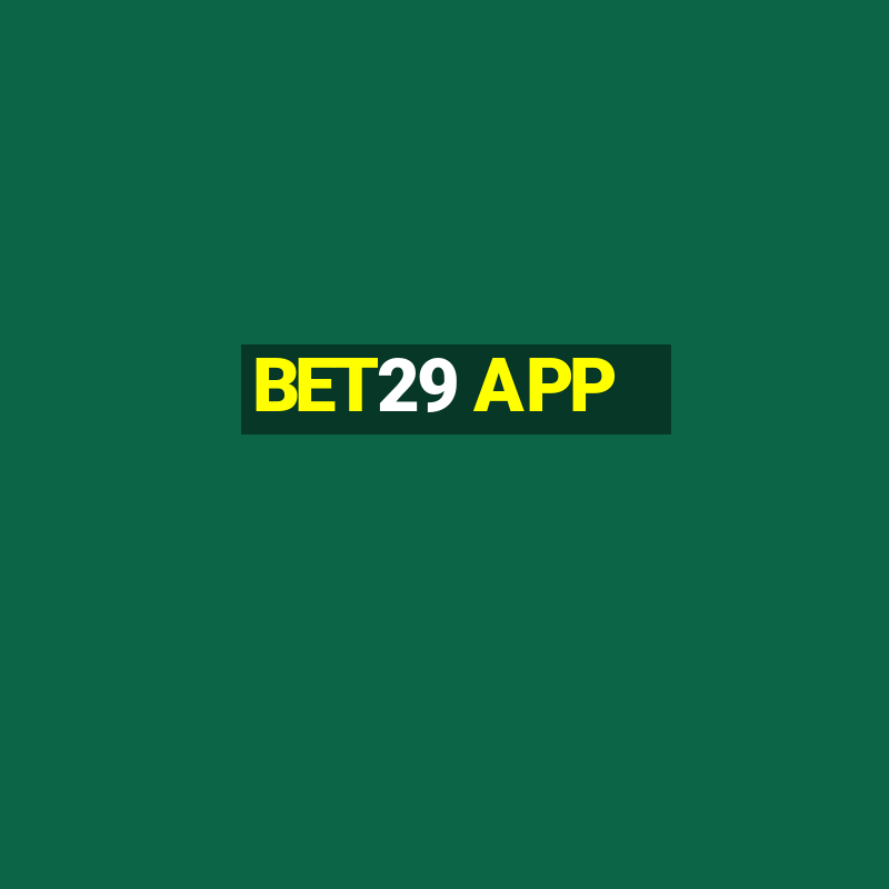 BET29 APP