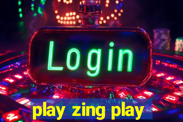 play zing play