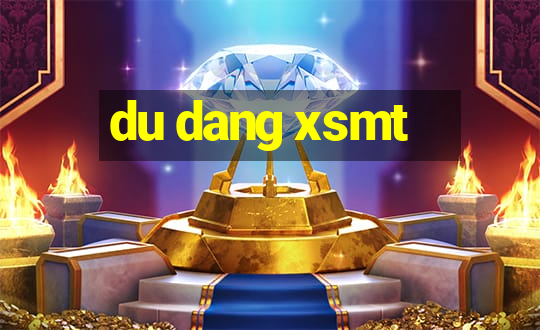 du dang xsmt