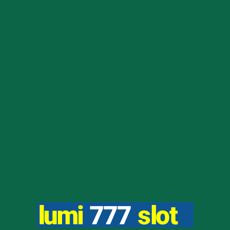 lumi 777 slot