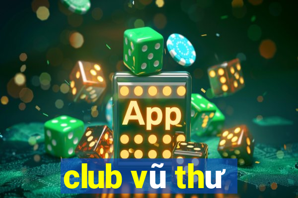 club vũ thư