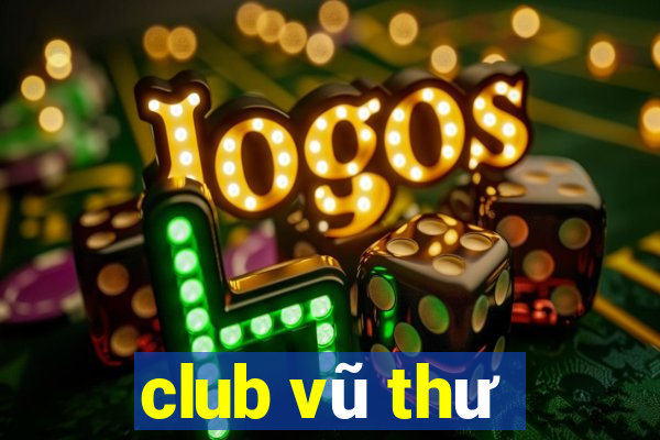 club vũ thư