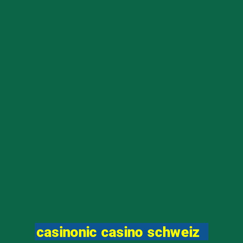 casinonic casino schweiz