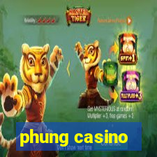 phung casino