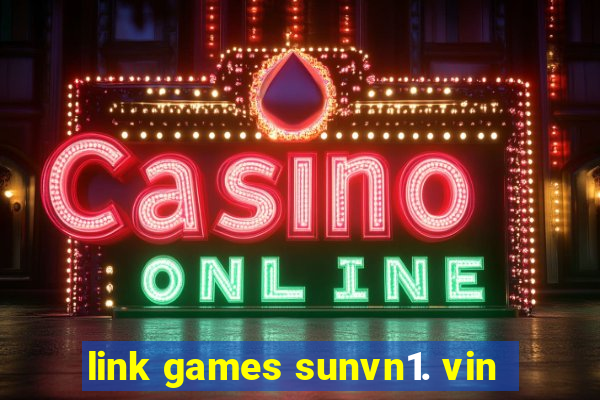 link games sunvn1. vin