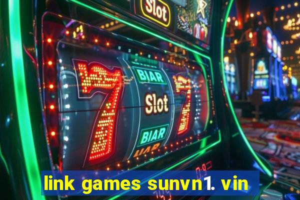 link games sunvn1. vin