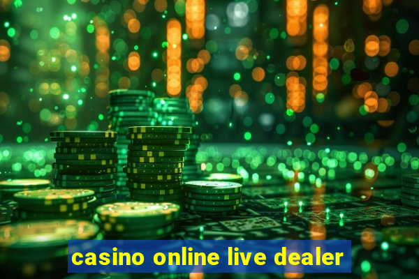 casino online live dealer