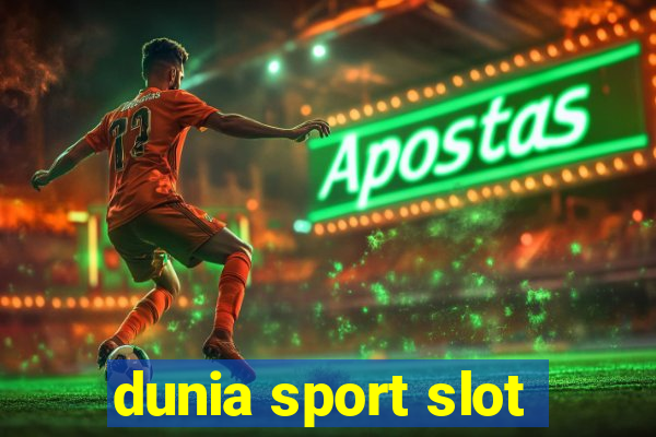 dunia sport slot