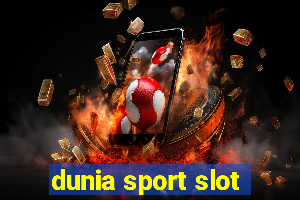 dunia sport slot