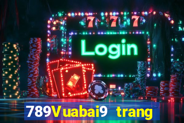 789Vuabai9 trang wed người thật