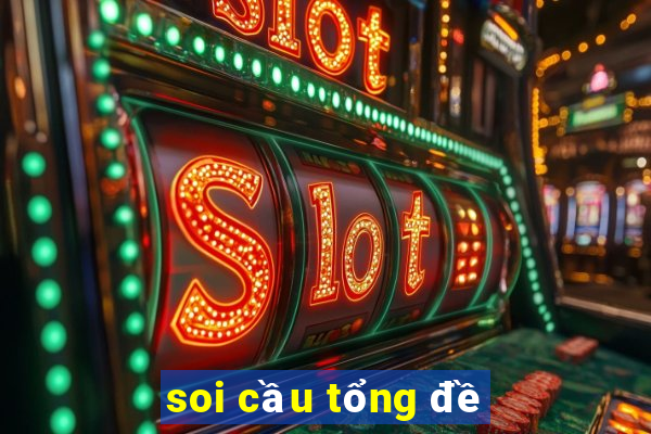 soi cầu tổng đề