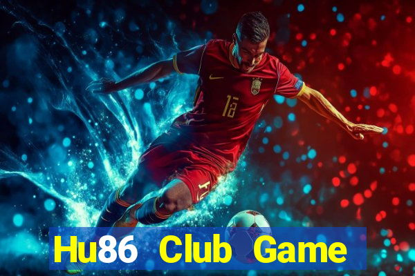 Hu86 Club Game Bài Uống Rượu