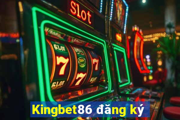 Kingbet86 đăng ký