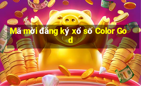 Mã mời đăng ký xổ số Color God