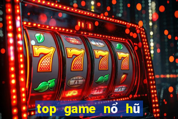 top game nổ hũ uy tín 2021