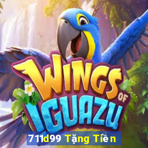 711d99 Tặng Tiền